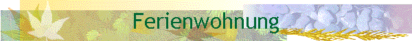 Ferienwohnung