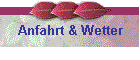 Anfahrt & Wetter