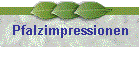Pfalzimpressionen
